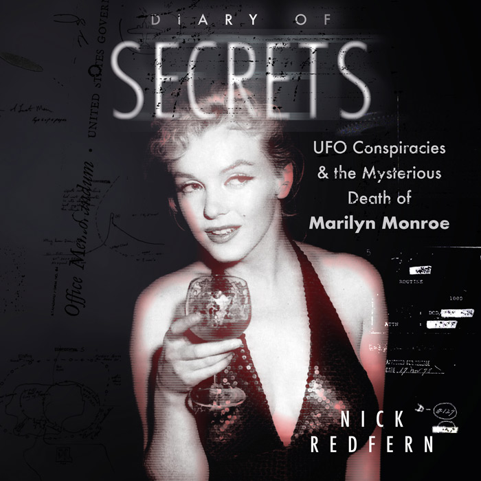 Diary of Secrets: UFO Conspiracies and the Mysterious Death of Marilyn Monroe