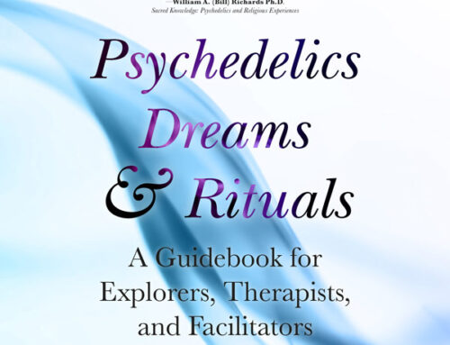 Psychedelics Dreams and Rituals: A Guidebook for Explorers, Therapists, and Facilitators