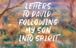 Letters-to-David-Following-My-Son-into-Spirit