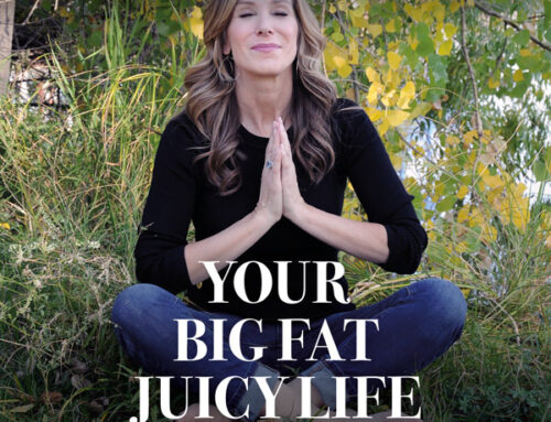 Your Big Fat Juicy Life: (And Everything After)