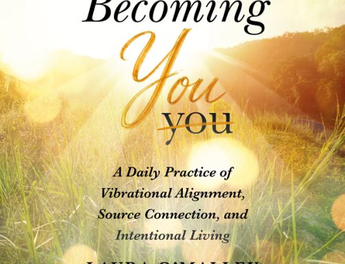 Becoming You: A Daily Practice of Vibrational Alignment, Source Connection, and Intentional Living
